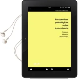 Descargar AudioLibro Perspectivas Psicológicas Sobre la Conciencia : Su Desarrollo en Relación con la Acción de Ampa Moreno Hernandez año 1990
