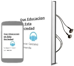 Descargar AudioLibro ¿Qué Educación en Esta Sociedad? de Mª Jesús González Garmendia año 1990