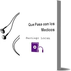 Descargar AudioLibro Que Pasa con los Medicos? de Santiago Loren año 1990