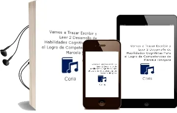 Descargar AudioLibro Vamos a Trazar, Escribir y Leer 2. Desarrollo de Habilidades Cognitivas para el Logro de Competencias. de Marcela Hinojosa De Coria año 1990