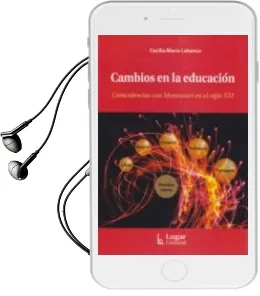 Descargar AudioLibro Cambios en la Educación. Coincidencias con Montessori en el Siglo xxi de Cecilia M. Labanca año 1990