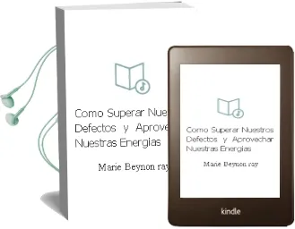 Descargar AudioLibro Como Superar Nuestros Defectos y Aprovechar Nuestras Energias de Marie Beynon Ray año 1990