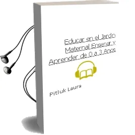 Descargar AudioLibro Educar en el Jardín Maternal. Enseñar y Aprender de 0 a 3 Años. de Pitluk Laura año 1990