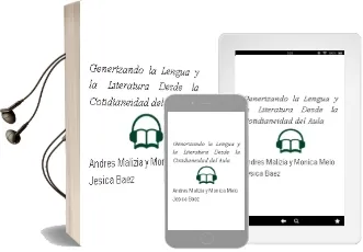 Descargar AudioLibro “Generizando” la Lengua y la Literatura desde la Cotidianeidad del Aula de Andrés Malizia Y Mónica Melo Jesica Báez año 1990