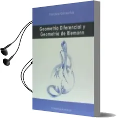 Descargar AudioLibro Geometría Diferencial y Geometría de Riemann de No Disponible año 1990