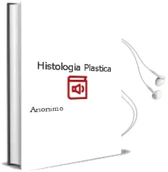 Descargar AudioLibro Histologia Plastica de Anonimo año 1990