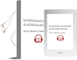 Descargar AudioLibro La Vigilancia de la Salud en el Medio Laboral. de Neus Moreno Saenz año 1990