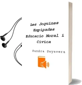 Descargar AudioLibro Les Joguines Empipades. Educació Moral i Cívica de Sandra Sayavera año 1990