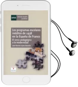 Descargar AudioLibro Los Programas Escolares Inéditos de 1938 en la España de Franco el Cerco Pedagógico a la Modernidad de José Ramón López Bausela año 1990