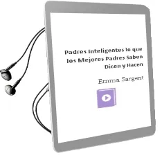 Descargar AudioLibro Padres Inteligentes. lo que los Mejores Padres Saben, Dicen y Hacen. de Emma Sargent año 1990