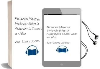 Descargar AudioLibro Personas Mayores Viviendo Solas. la Autonomía Como Valor en Alza. de Juan López Doblas año 1990