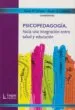 AudioLibro Psicopedagogía, Hacia una Integración Entre Salud y Educación de Alicia M. Strano Y Paula G. Caldara