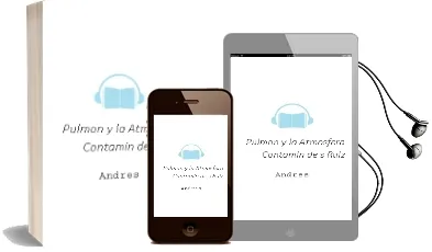 Descargar AudioLibro Pulmon y la Atmosfera Contamin de S. Ruiz De Andres año 1990