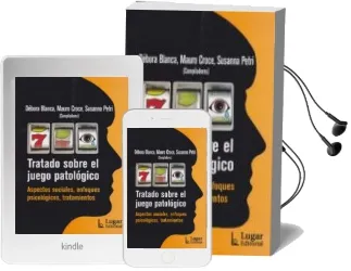 Descargar AudioLibro Tratado Sobre el Juego Patológico. Aspectos Sociales, Enfoques Psicológicos, Tratamientos de Mauro Croce Y Susana Petri Débora Blanca año 1990