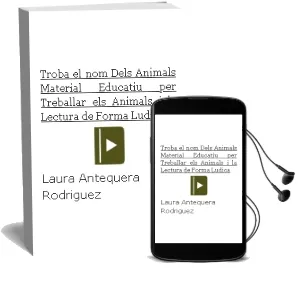 Descargar AudioLibro Troba el nom Dels Animals. Material Educatiu per Treballar els Animals i la Lectura de Forma Lúdica de Laura Antequera Rodríguez año 1990
