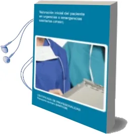 Descargar AudioLibro Valoración Inicial del Paciente en Urgencias o Emergencias Sanitarias. Certificados de Profesionalidad. Transporte Sanitario de Varios Autores año 1990
