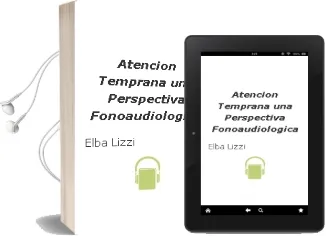 Descargar AudioLibro Atención Temprana. una Perspectiva Fonoaudiológica de Elba Lizzi año 1990