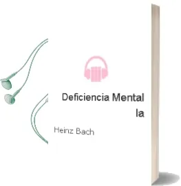 Descargar AudioLibro Deficiencia Mental - la de Heinz Bach año 1990