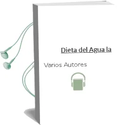Descargar AudioLibro Dieta del Agua - la de Varios Autores año 1990