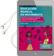 Descargar AudioLibro Educación Musical en Movimiento. Criterios, Materiales y Recursos para la Formación Musical. de Gabriela Heguy año 1990