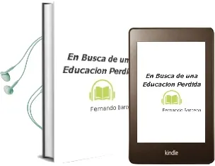 Descargar AudioLibro En Busca de una Educación Perdida de Fernando Bárcena año 1990