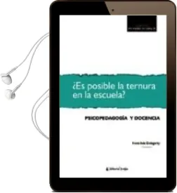 Descargar AudioLibro Es Posible la Ternura en la Escuela? de Dolagaray Nora año 1990