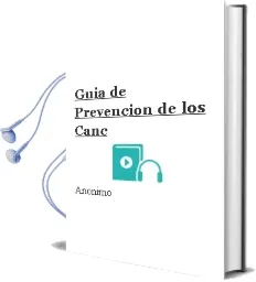 Descargar AudioLibro Guia de Prevencion de los Canc de Anonimo año 1990