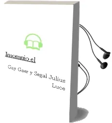 Descargar AudioLibro Insomnio - el de Gay Gaer Y Segal, Julius Luce año 1990