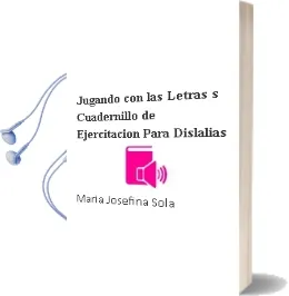 Descargar AudioLibro Jugando con las Letras: S. Cuadernillo de Ejercitación para Dislalias. de María Josefina Solá año 1990