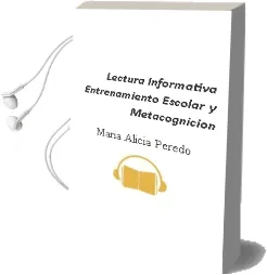 Descargar AudioLibro Lectura Informativa. Entrenamiento Escolar y Metacognición. de María Alicia Peredo año 1990