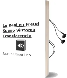 Descargar AudioLibro Lo Real en Freud: Sueño,Sintoma, Transferencia de Juan C. Cosentino año 1990