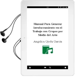 Descargar AudioLibro Manual para Generar Involucramiento en el Trabajo con Grupos por Medio del Arte de Angélica Ojeda García año 1990