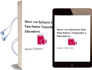 Descargar AudioLibro Niños con Epilepsia. Guía para Padres, Terapeutas y Educadores. de Helen Reisner año 1990