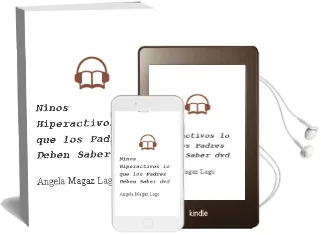 Descargar AudioLibro Niños Hiperactivos. lo que los Padres Deben Saber (Dvd) de Ángela Magaz Lago año 1990