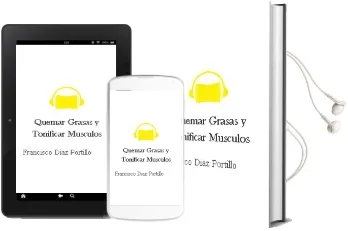 Descargar AudioLibro Quemar Grasas y Tonificar Musculos de Francisco Diaz Portillo año 1990