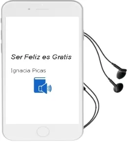 Descargar AudioLibro Ser Feliz es Gratis de Ignacia Picas año 1990