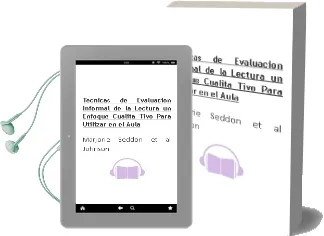 Descargar AudioLibro Tecnicas de Evaluacion Informal de la Lectura: Un Enfoque Cualita Tivo para Utilizar en el Aula de Marjorie Seddon Et Al. Johnson año 1990