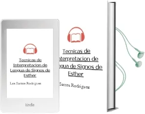 Descargar AudioLibro Técnicas de Interpretación de Lengua de Signos. de Esther De Los Santos Rodríguez año 1990