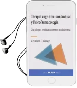 Descargar AudioLibro Terapia Cognitivo-Conductual y Psicofarmacología. una Guía para Combinar Tratamientos en Salud Mental de Cristian J. Garay año 1990