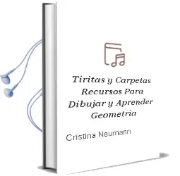 Descargar AudioLibro Tiritas y Carpetas. Recursos para Dibujar y Aprender Geometría. de Cristina Neumann año 1990
