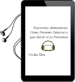 Descargar AudioLibro Trastornos Alimentarios. Cómo Prevenir, Detectar y qué Hacer si se Presentan. de Cecilia Silva año 1990
