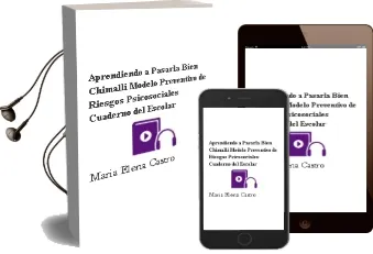 Descargar AudioLibro Aprendiendo a Pasarla Bien. Chimalli, Modelo Preventivo de Riesgos Psicosociales. Cuaderno del Escolar. de María Elena Castro año 1990