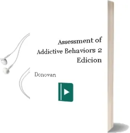Descargar AudioLibro Assessment of Addictive Behaviors 2ª Edición de Donovan año 1990
