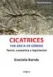 AudioLibro Cicatrices. Violencia de Género. Teoría, Casuística y Legislación de Graciela Ibarola