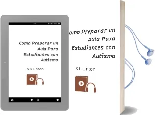 Descargar AudioLibro Cómo Preparar un Aula para Estudiantes con Autismo. de S.B. Linton año 1990