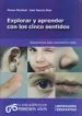 AudioLibro Explorar y Aprender con los Cinco Sentidos de García Díaz Inés Pinchuk Diana