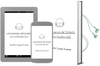 Descargar AudioLibro La Educación del Dotado en los Niveles G10+. de Adolfo López Suárez año 1990
