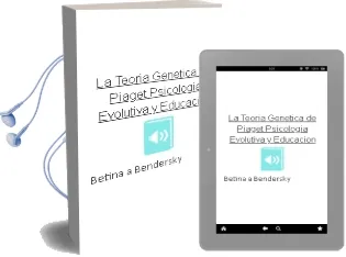Descargar AudioLibro La Teoría Genética de Piaget. Psicología Evolutiva y Educación. de Betina A. Bendersky año 1990