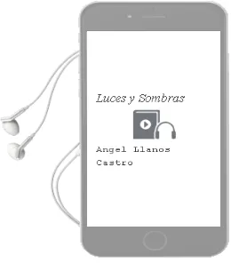 Descargar AudioLibro Luces y Sombras de Ángel Llanos Castro año 1990