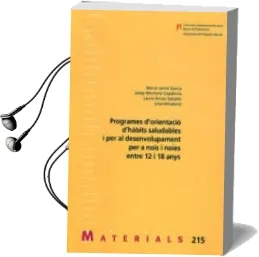 Descargar AudioLibro Programes D´Orientació D´Hàbits Saludables i per al Desenvolupament per a Nois i Noies Entre 12 i 18 Anys. de Mercè Jariot Garcia año 1990